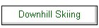 Downhill Skiing